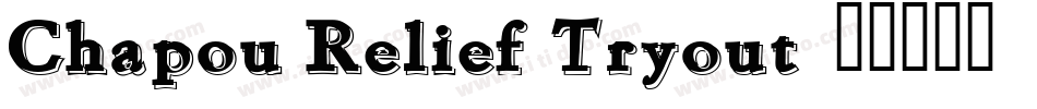 Chapou Relief Tryout字体转换